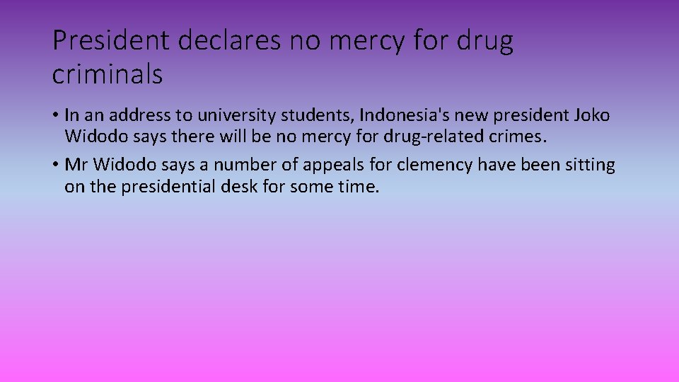 President declares no mercy for drug criminals • In an address to university students,