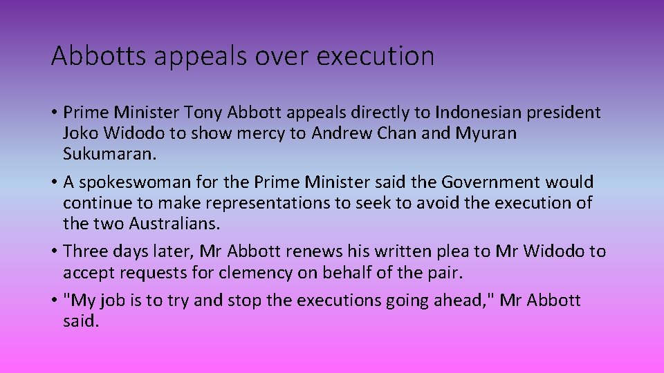 Abbotts appeals over execution • Prime Minister Tony Abbott appeals directly to Indonesian president