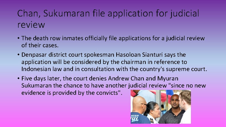 Chan, Sukumaran file application for judicial review • The death row inmates officially file