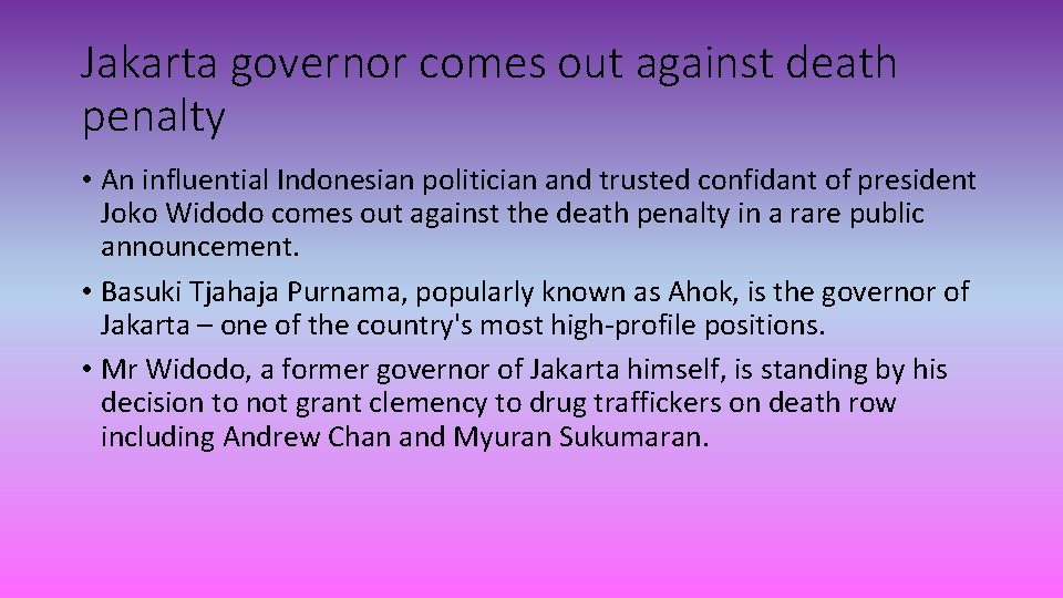 Jakarta governor comes out against death penalty • An influential Indonesian politician and trusted