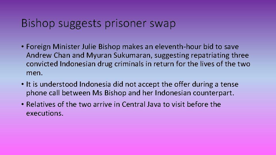 Bishop suggests prisoner swap • Foreign Minister Julie Bishop makes an eleventh-hour bid to