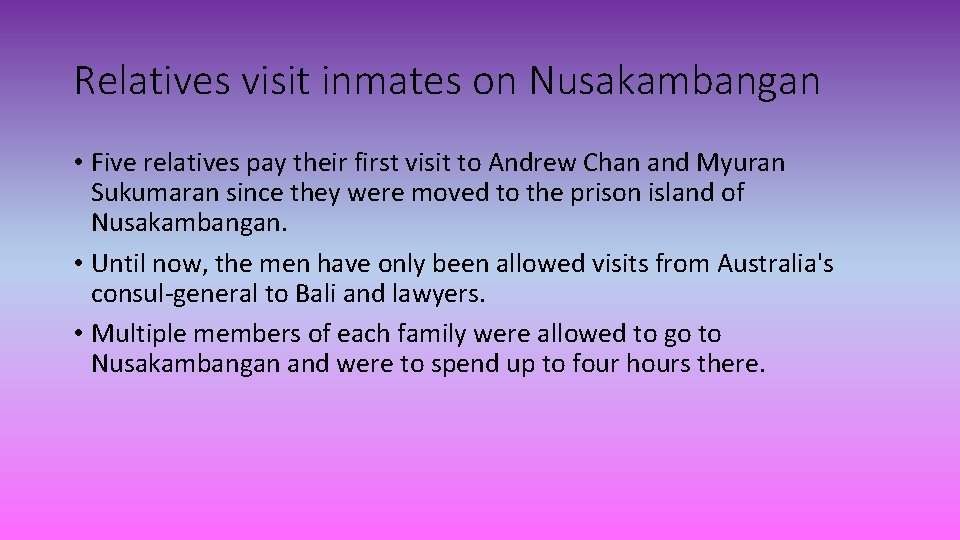 Relatives visit inmates on Nusakambangan • Five relatives pay their first visit to Andrew