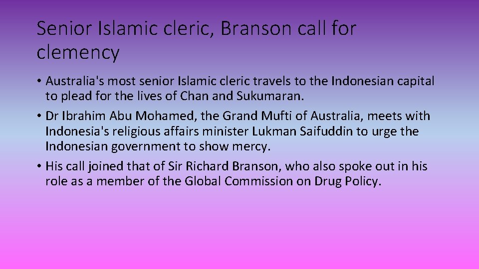 Senior Islamic cleric, Branson call for clemency • Australia's most senior Islamic cleric travels