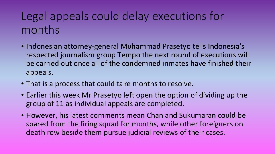 Legal appeals could delay executions for months • Indonesian attorney-general Muhammad Prasetyo tells Indonesia's