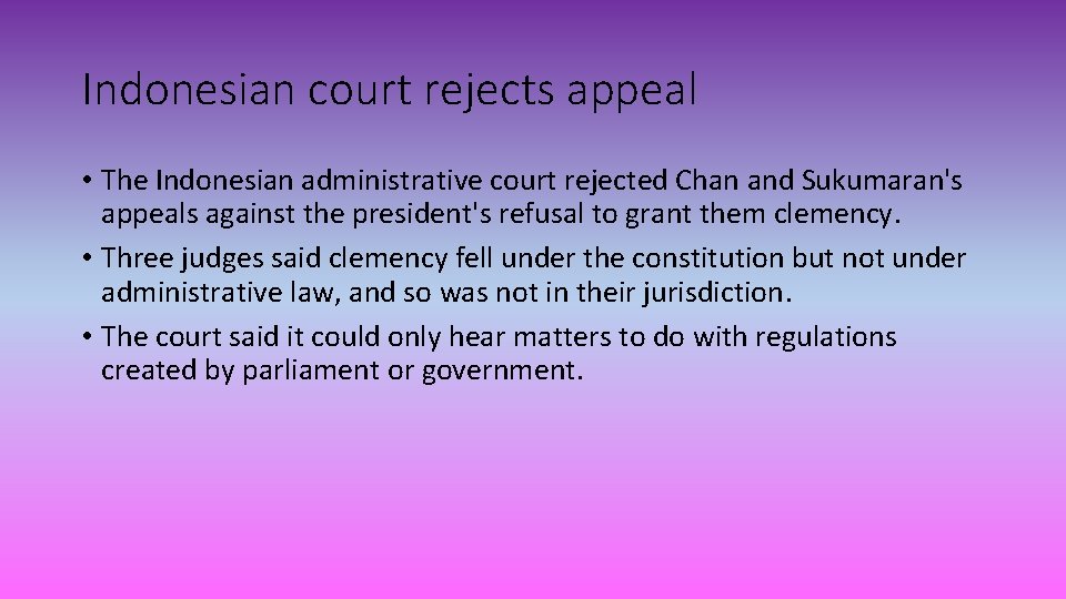 Indonesian court rejects appeal • The Indonesian administrative court rejected Chan and Sukumaran's appeals