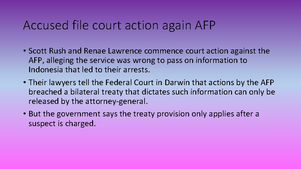 Accused file court action again AFP • Scott Rush and Renae Lawrence commence court
