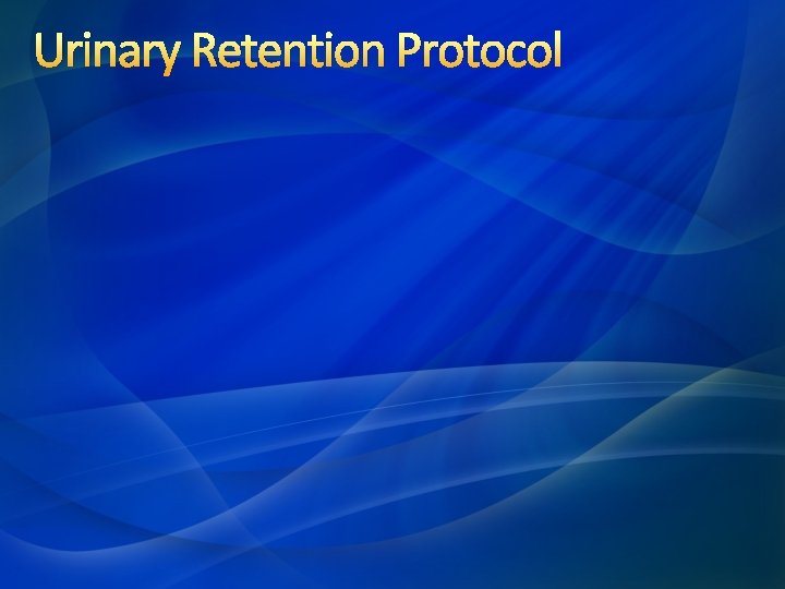 Urinary Retention Protocol 