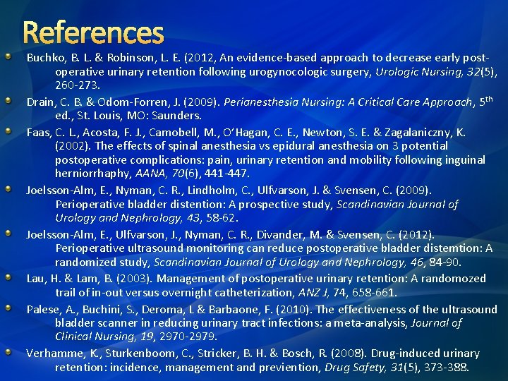 References Buchko, B. L. & Robinson, L. E. (2012, An evidence-based approach to decrease