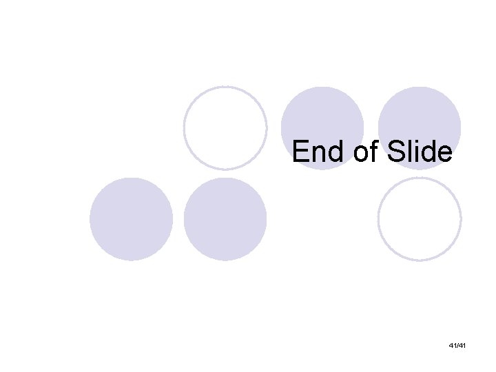 End of Slide 41/41 