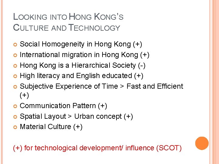 LOOKING INTO HONG KONG’S CULTURE AND TECHNOLOGY Social Homogeneity in Hong Kong (+) International