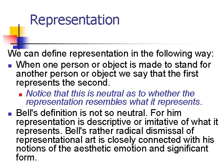 Representation We can define representation in the following way: n When one person or