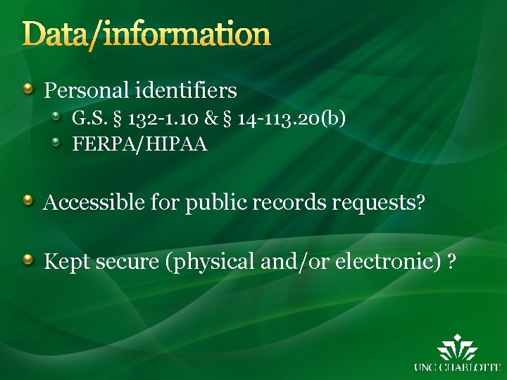 Data/information Personal identifiers G. S. § 132 -1. 10 & § 14 -113. 20(b)