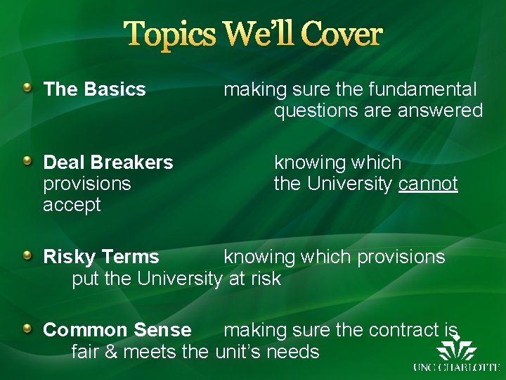 Topics We’ll Cover The Basics Deal Breakers provisions accept making sure the fundamental questions