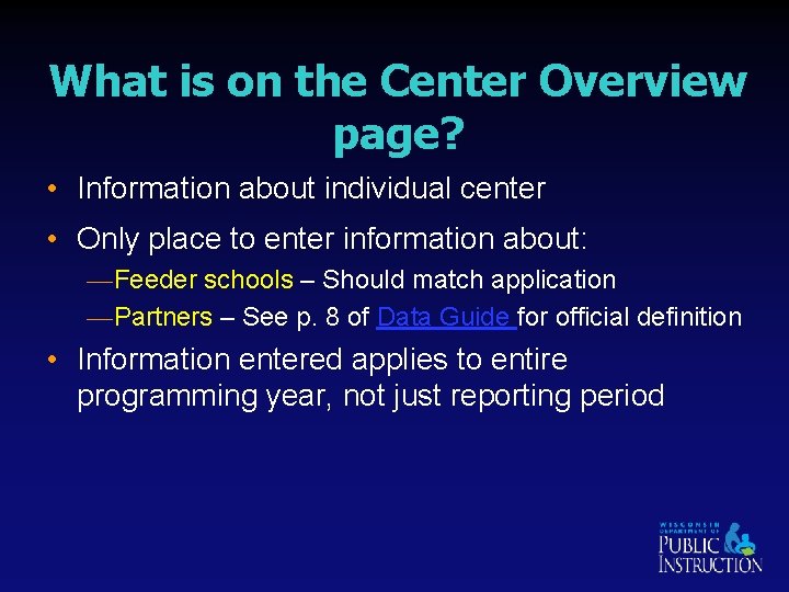 What is on the Center Overview page? • Information about individual center • Only
