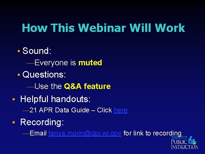 How This Webinar Will Work • Sound: —Everyone is muted • Questions: —Use the