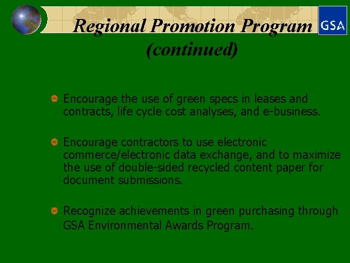 Regional Promotion Program (continued) Encourage the use of green specs in leases and contracts,