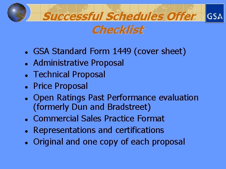 Successful Schedules Offer Checklist l l l l GSA Standard Form 1449 (cover sheet)