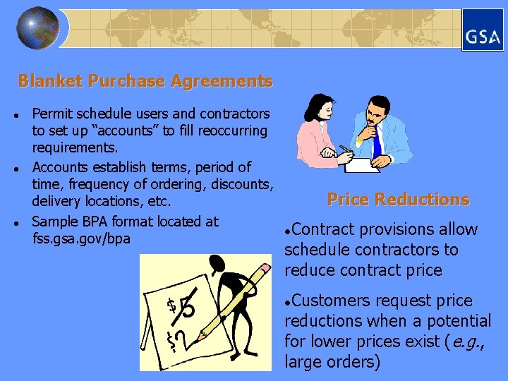 Blanket Purchase Agreements l l l Permit schedule users and contractors to set up