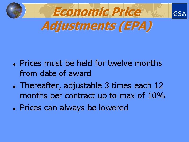 Economic Price Adjustments (EPA) l l l Prices must be held for twelve months