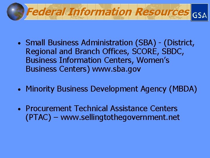 Federal Information Resources • Small Business Administration (SBA) - (District, Regional and Branch Offices,