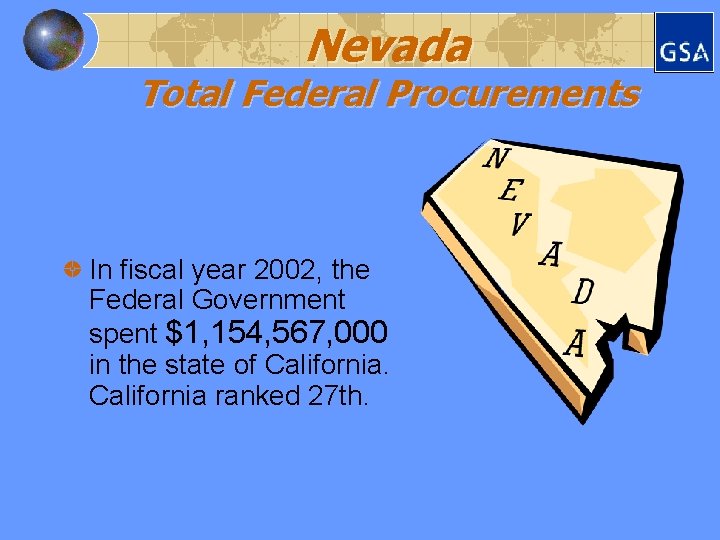 Nevada Total Federal Procurements In fiscal year 2002, the Federal Government spent $1, 154,