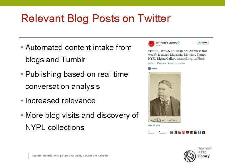 Relevant Blog Posts on Twitter • Automated content intake from blogs and Tumblr •