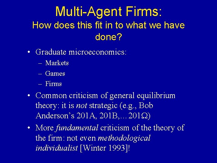 Multi-Agent Firms: How does this fit in to what we have done? • Graduate