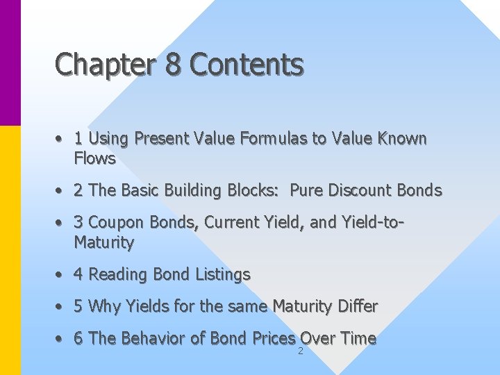 Chapter 8 Contents • 1 Using Present Value Formulas to Value Known Flows •