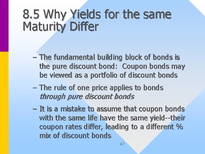 8. 5 Why Yields for the same Maturity Differ – The fundamental building block