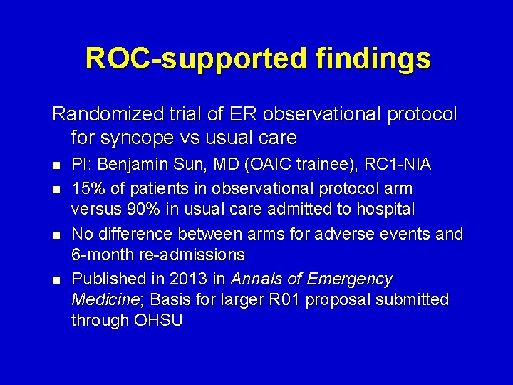 ROC-supported findings Randomized trial of ER observational protocol for syncope vs usual care n