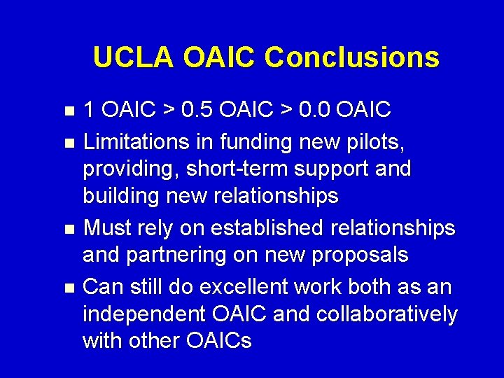UCLA OAIC Conclusions 1 OAIC > 0. 5 OAIC > 0. 0 OAIC n