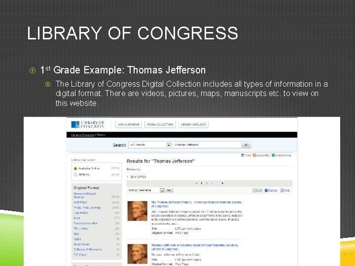 LIBRARY OF CONGRESS 1 st Grade Example: Thomas Jefferson The Library of Congress Digital