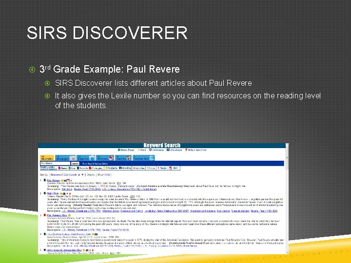 SIRS DISCOVERER 3 rd Grade Example: Paul Revere SIRS Discoverer lists different articles about