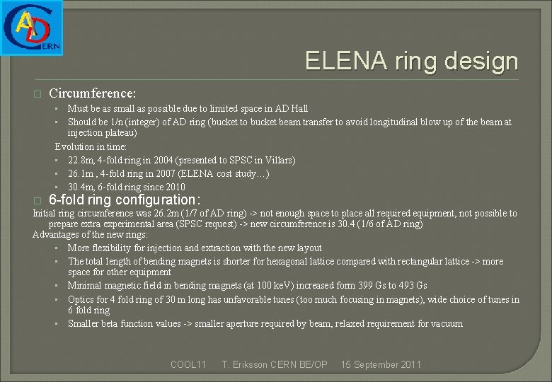 ELENA ring design � Circumference: Must be as small as possible due to limited