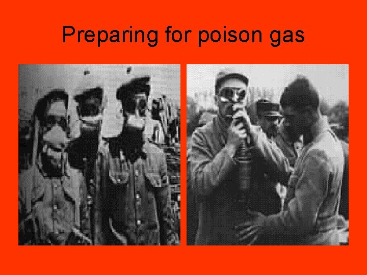Preparing for poison gas 