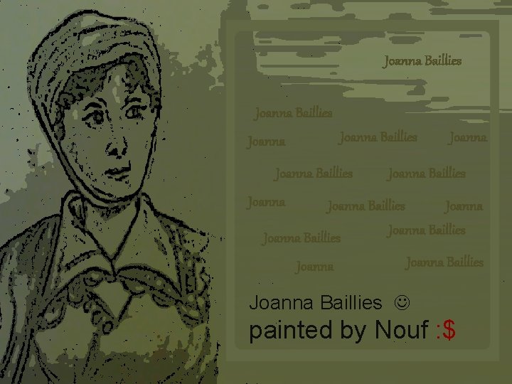 Joanna Baillies Joanna Joanna Baillies Joanna Baillies painted by Nouf : $ 