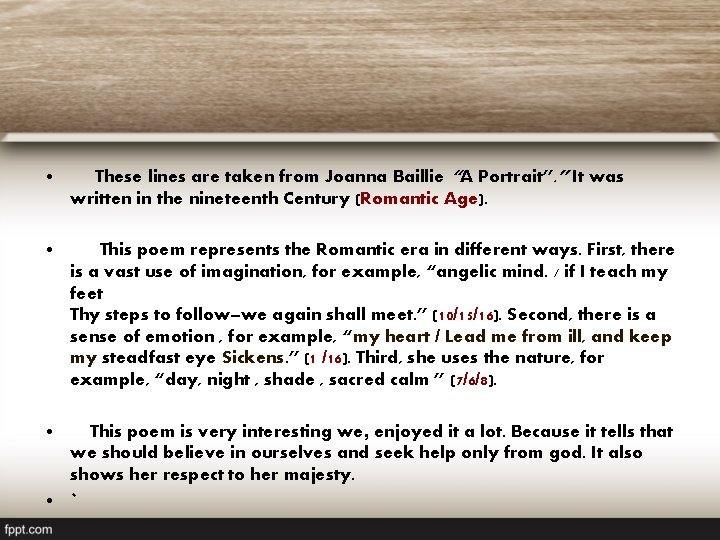  • These lines are taken from Joanna Baillie “A Portrait”. ” It was