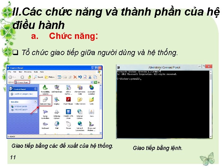 II. Các chức năng và thành phần của hệ điều hành a. Chức năng: