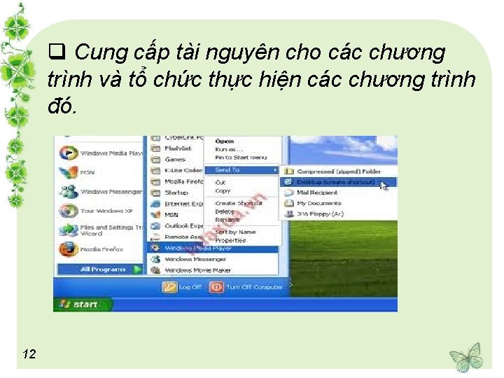 q Cung cấp tài nguyên cho các chương trình và tổ chức thực hiện