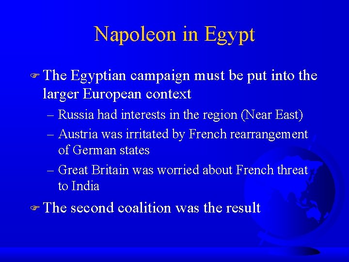 Napoleon in Egypt The Egyptian campaign must be put into the larger European context