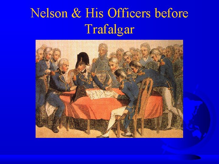 Nelson & His Officers before Trafalgar 