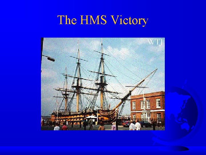 The HMS Victory 