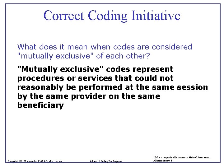 Correct Coding Initiative What does it mean when codes are considered "mutually exclusive" of