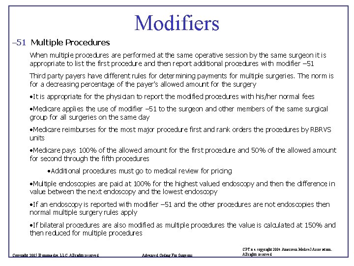 Modifiers – 51 Multiple Procedures When multiple procedures are performed at the same operative