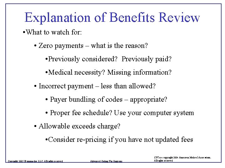 Explanation of Benefits Review • What to watch for: • Zero payments – what