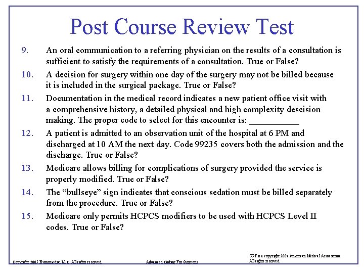 Post Course Review Test 9. 10. 11. 12. 13. 14. 15. An oral communication