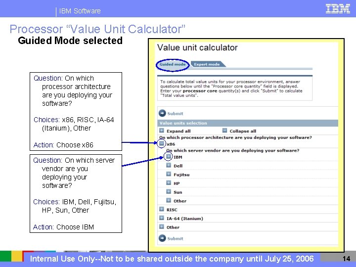 IBM Software Processor “Value Unit Calculator” Guided Mode selected Question: On which processor architecture