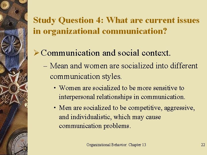 Study Question 4: What are current issues in organizational communication? Ø Communication and social