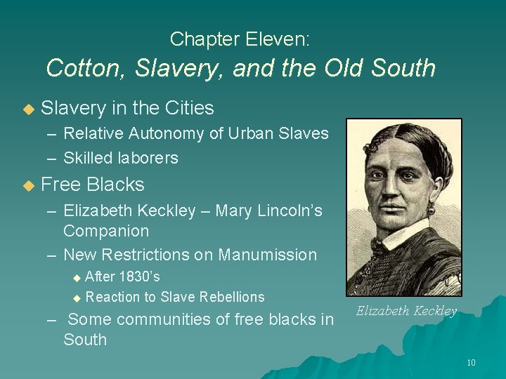 Chapter Eleven: Cotton, Slavery, and the Old South u Slavery in the Cities –