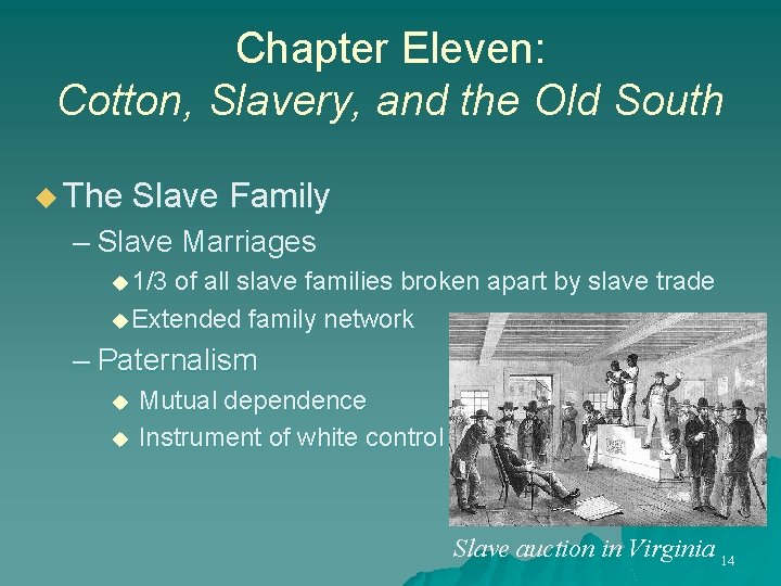 Chapter Eleven: Cotton, Slavery, and the Old South u The Slave Family – Slave